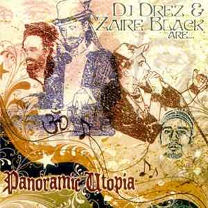 DJ Drez & Zaire Black Are Panoramic Utopia - Panoramic Utopia FLAC