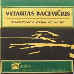 Vytautas Bacevičius - Symphony And Piano Music FLAC