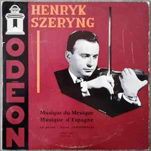 Henryk Szeryng - Musique Du Mexique / Musique D'Espagne FLAC