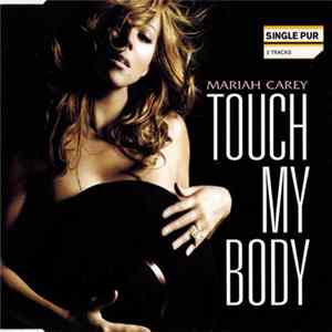 Mariah Carey - Touch My Body FLAC