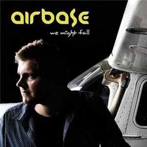 Airbase - We Might Fall FLAC