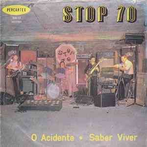 Stop 70 - O Acidente / Saber Viver FLAC