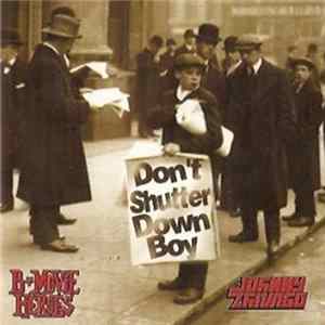 B-Movie Heroes, Johnny Zhivago - Don't Shutter Down Boy FLAC