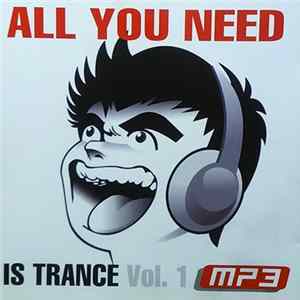 Various - All You Need Is Trance. Vol.1 MP3 FLAC