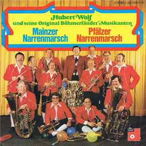Hubert Wolf Und Seine Original Böhmerländer Musikanten - Mainzer Narrenmarsch FLAC