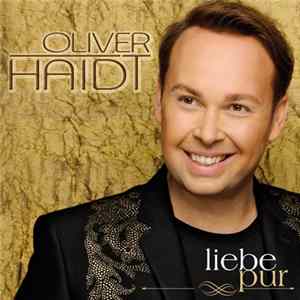 Oliver Haidt - Liebe Pur FLAC