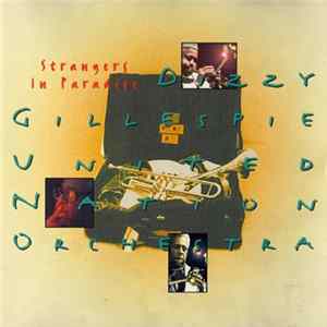 Dizzy Gillespie, The United Nation Orchestra - Strangers In Paradise FLAC