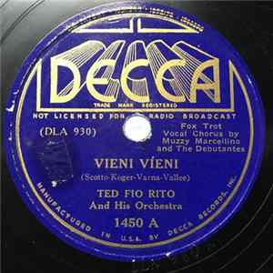 Ted Fio Rito And His Orchestra - Vieni Vieni / Echoes Of The South FLAC