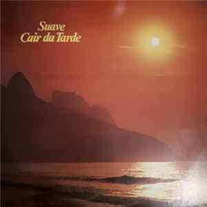 Various - Suave Cair Da Tarde FLAC