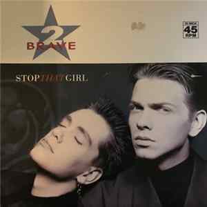 2 Brave - Stop That Girl FLAC