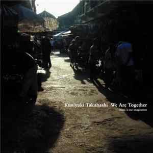 Kuniyuki Takahashi - We Are Together FLAC