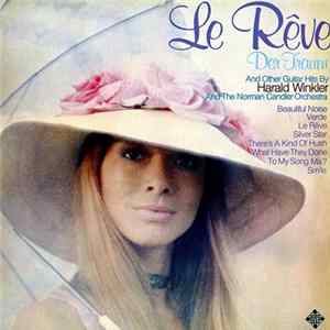 Harald Winkler And Orchester Norman Candler, The - Le Rêve FLAC