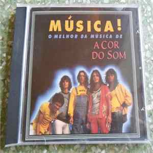 A Cor Do Som - Música! O Melhor da Música de A Cor do Som FLAC