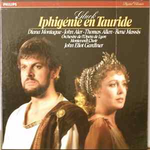 Gluck - Diana Montague, John Aler, Thomas Allen, René Massis, Orchestre De L'Opéra De Lyon, Monteverdi Choir, John Eliot Gardiner - Iphigénie En Tauride FLAC