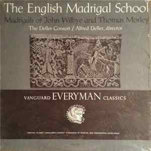 John Wilbye, Thomas Morley, Deller Consort, Alfred Deller - The English Madrigal School: Madrigals Of John Wilbye And Thomas Morley FLAC