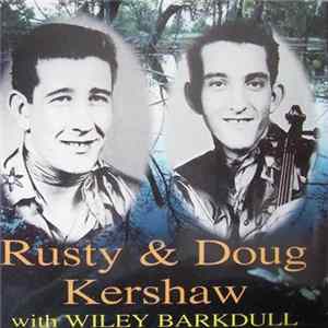 Rusty & Doug Kershaw With Wiley Barkdull - Rusty & Doug Kershaw With Wiley Barkdull FLAC