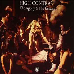 High Contrast - The Agony & The Ecstasy FLAC