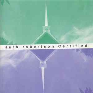 Herb Robertson - Certified FLAC