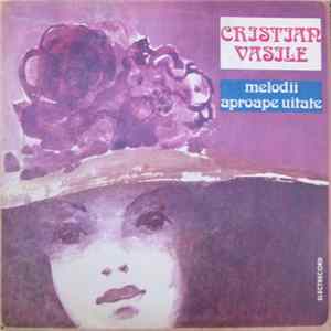 Cristian Vasile - Melodii Aproape Uitate FLAC