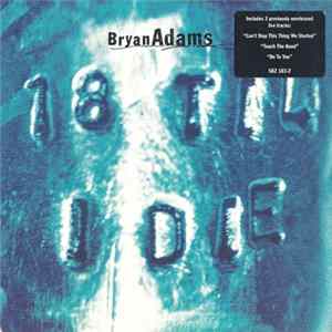 Bryan Adams - 18 Til I Die FLAC