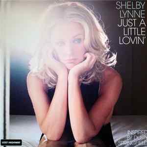 Shelby Lynne - Just A Little Lovin' FLAC