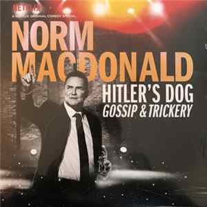 Norm Macdonald - Hitler's Dog, Gossip & Trickery FLAC