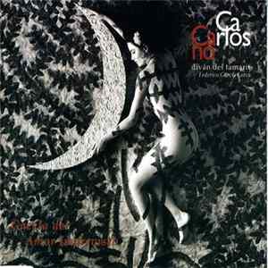 Carlos Cano - Divan Del Tamarit - Gacela Del Amor Imprevisto FLAC