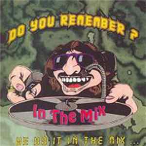 Various - Do You Remember? We Do It In The Mix FLAC