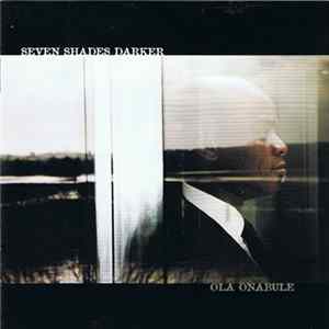 Ola Onabule - Seven Shades Darker FLAC
