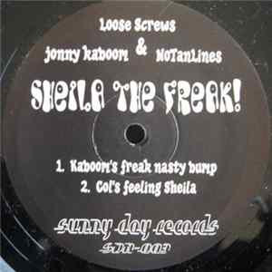 Loose Screws , Jonny Kaboom & NoTanLines - Sheila The Freak! FLAC