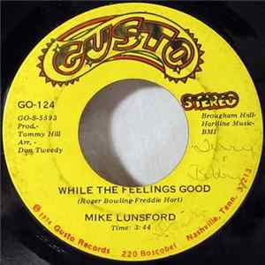 Mike Lunsford - While The Feelings Good / Blanket Of The Blues FLAC
