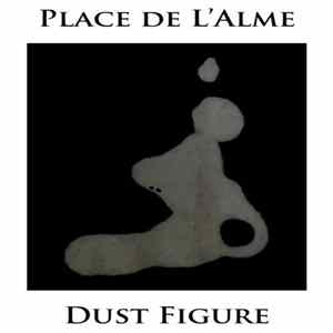 Place de L'Alme - Dust Figure FLAC