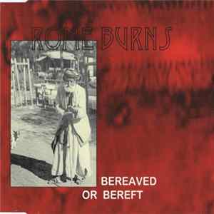 Rome Burns - Bereaved Or Bereft FLAC