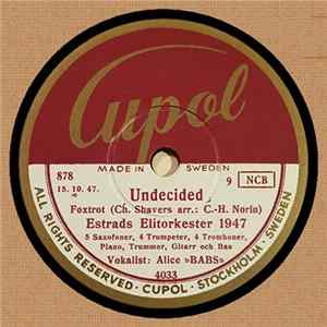 Estrads Elitorkester 1947 / Estrads Solistorkester 1947 - Undecided / Cupol Special FLAC