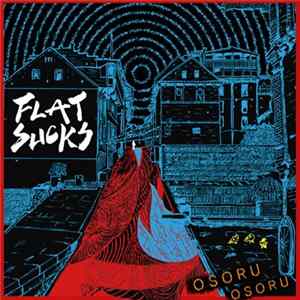Flat Sucks - Osoru Osoru FLAC