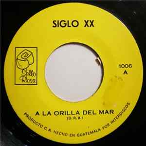 Siglo XX - A La Orilla Del Mar FLAC