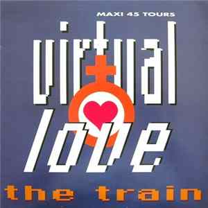Virtual Love - The Train FLAC