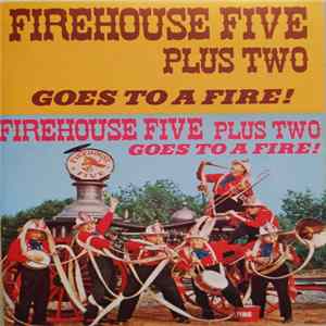 Firehouse Five Plus Two - Goes To A Fire! FLAC