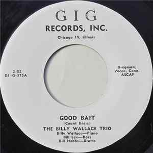 The Billy Wallace Trio - Good Bait / A Pretty Girl is Like A Melody FLAC