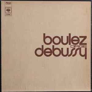 Boulez Dirige Claude Debussy - Boulez Dirige Debussy FLAC