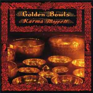 Karma Moffett - Golden Bowls FLAC