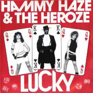 Hammy Haze & The Heroze - Lucky / Live In Love FLAC