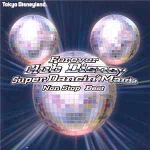 Various - Forever Club Disney Super Dancin' Mania Non Stop Best FLAC