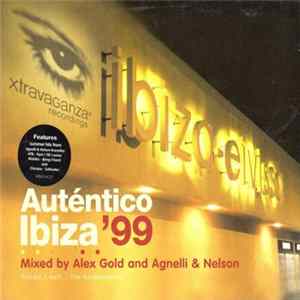 Alex Gold And Agnelli & Nelson - Auténtico Ibiza '99 FLAC