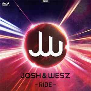 Josh & Wesz - Ride FLAC