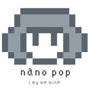 i my me mine - Nano Pop FLAC