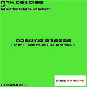 Max Denoise & Andreas Zago - Morning Breeze FLAC