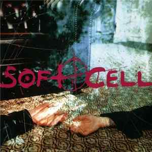 Soft Cell - Cruelty Without Beauty FLAC
