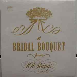 101 Strings - A Bridal Bouquet FLAC