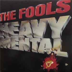 The Fools - Heavy Mental FLAC
